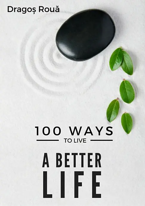100 Ways To Live A Better Life