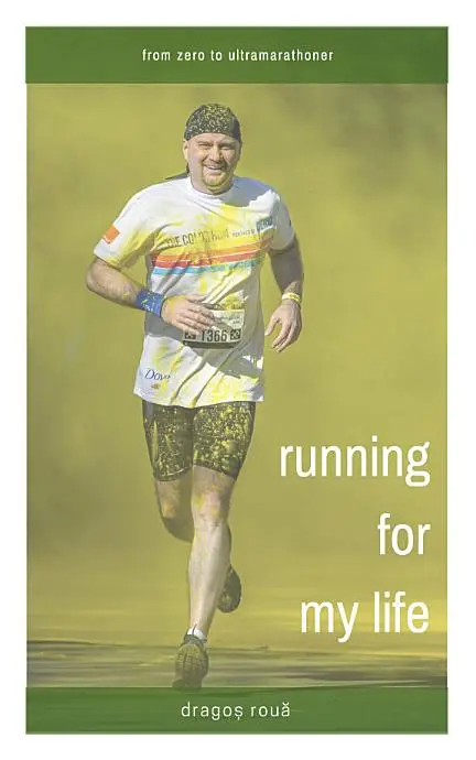 Running For My Life: From Zero To Ultramarathoner